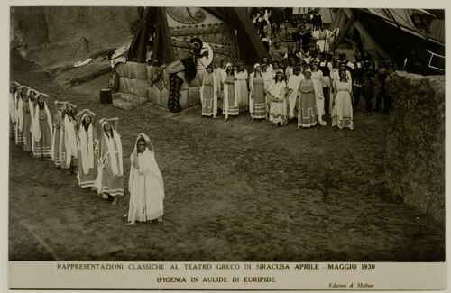 Rappresentazioni classiche al teatro greco di Siracusa aprile - maggio 1930/ Ifigenia in Aulide di Euripide